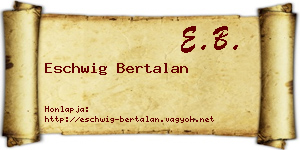 Eschwig Bertalan névjegykártya